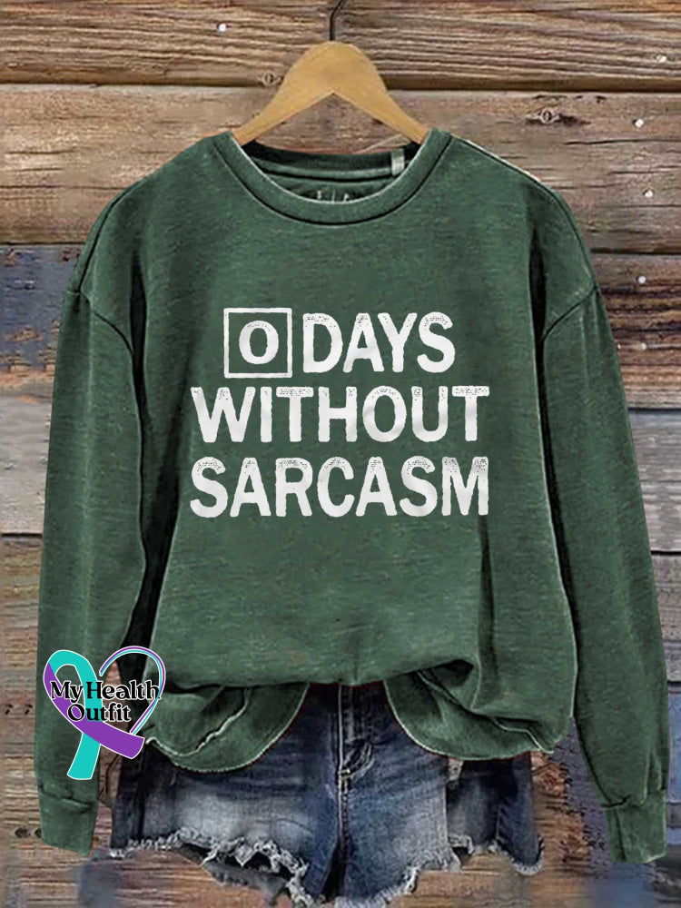 Days Without Sarcasm Print Casual Sweatshirt Green / S