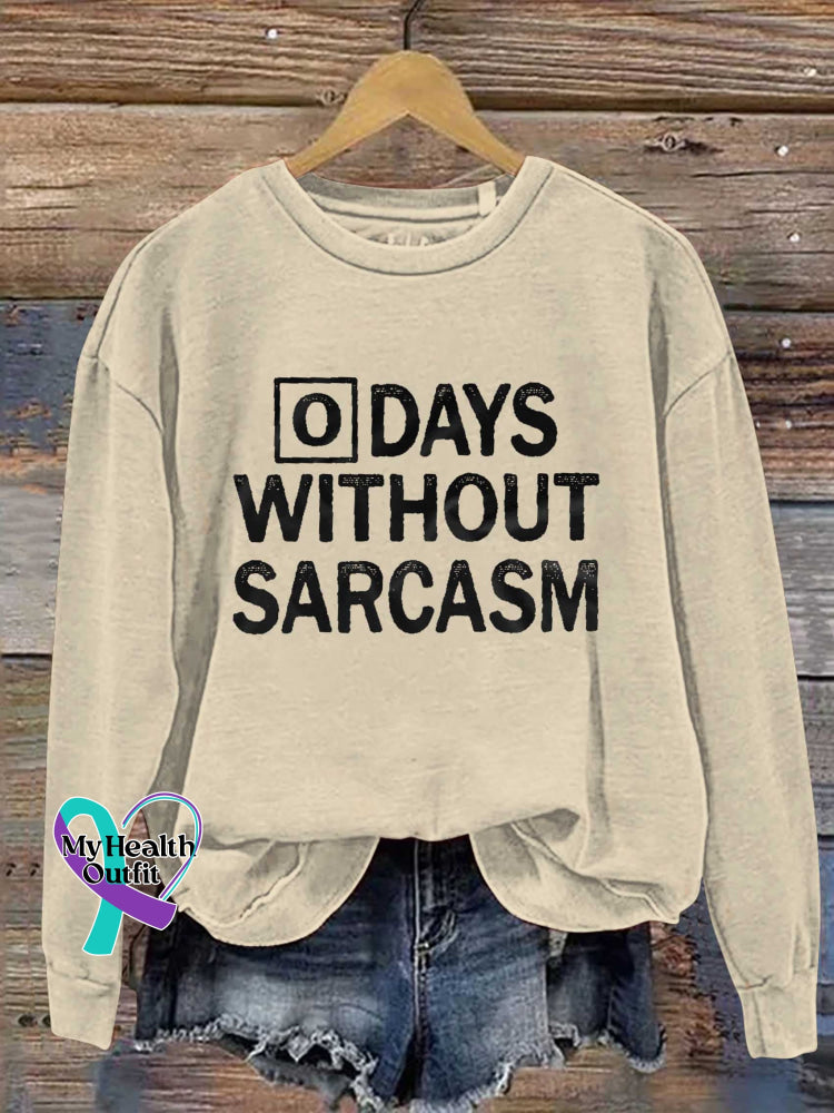 Days Without Sarcasm Print Casual Sweatshirt Khaki / S