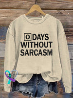 Days Without Sarcasm Print Casual Sweatshirt Khaki / S
