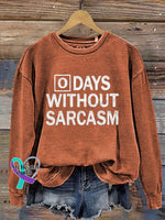 Days Without Sarcasm Print Casual Sweatshirt Orange / S