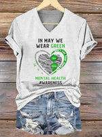 Women's IN MAY WE WEAR GREEN YOU MATTER MENTAL HEALTH AWARENESS V-neck Casual T-Shirt