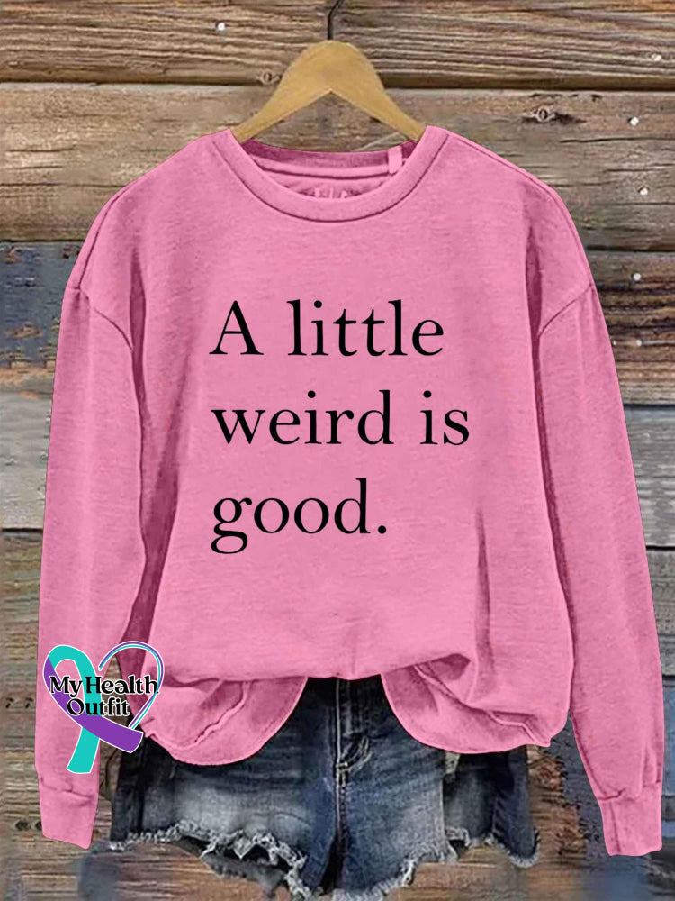 A Little Weird Is Good Art Print Pattern Casual Sweatshirt Pink / S