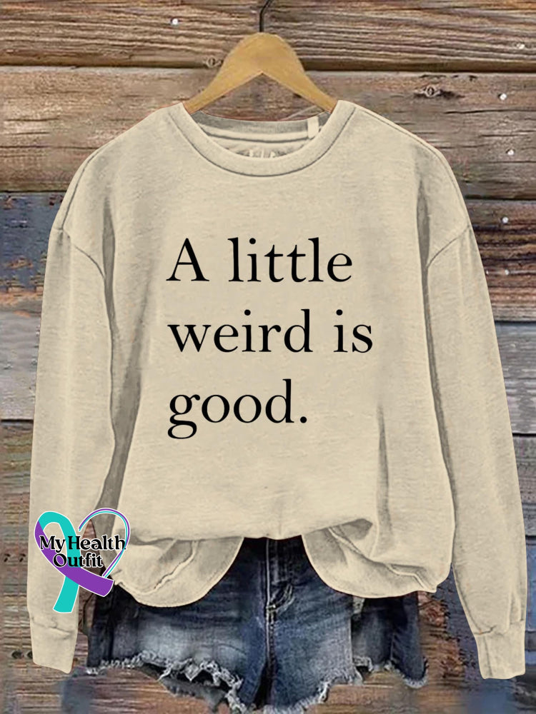 A Little Weird Is Good Art Print Pattern Casual Sweatshirt Sand / S
