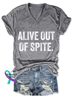 Alive Out Of Spite Mental Health Awareness Art Print Casual T-Shirt Grey / S