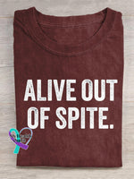 Alive Out Of Spite Mental Health Awareness Art Print Casual T-Shirt Red / S
