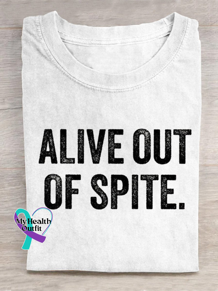 Alive Out Of Spite Mental Health Awareness Art Print Casual T-Shirt White / S