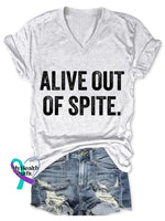 Alive Out Of Spite Mental Health Awareness Art Print Casual T-Shirt White / S
