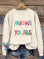 Amazing You Are Crew Neck Long Sleeve Sweatshirt Beige / S