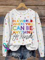Anything Be Kind Print Casual Sweatshirt White / S