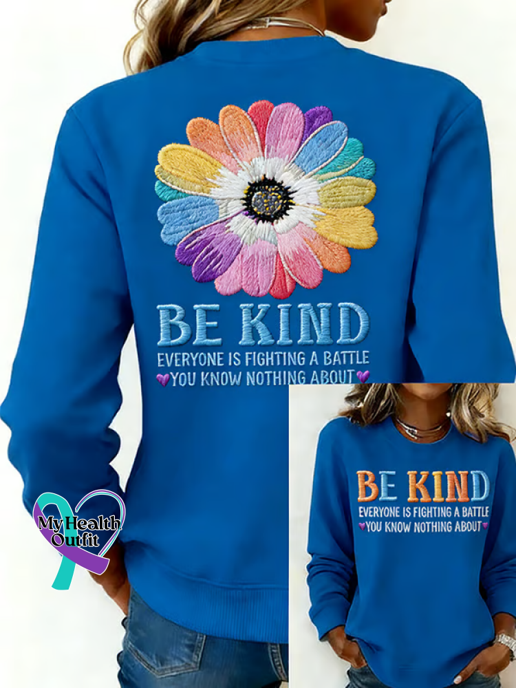 Be Kind Everyone Is Fighting A Battle You Know Nothing About Print Casual Sweatshirt Blue / S