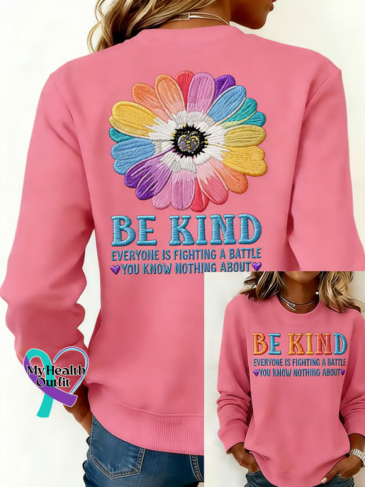 Be Kind Everyone Is Fighting A Battle You Know Nothing About Print Casual Sweatshirt Pink / S