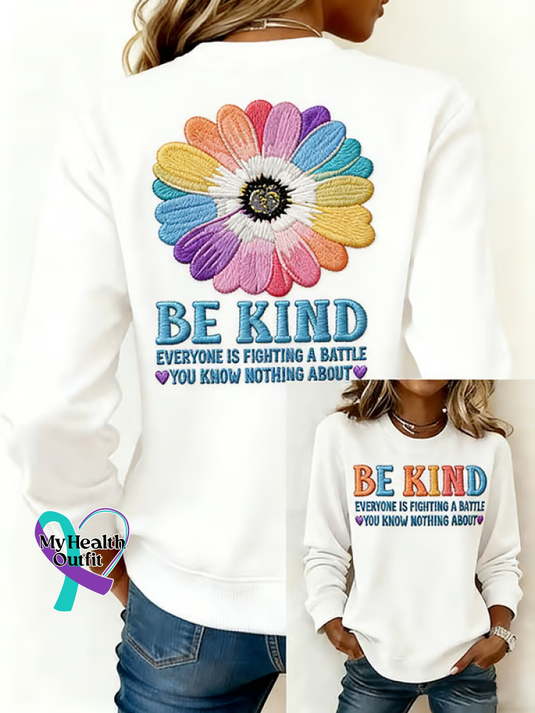 Be Kind Everyone Is Fighting A Battle You Know Nothing About Print Casual Sweatshirt White / S