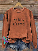 Be Kind It’s Free Print Casual Sweatshirt Orange / S