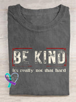 Be Kind It’s Really Not That Hard Art Pattern Print Casual T-Shirt Grey / S