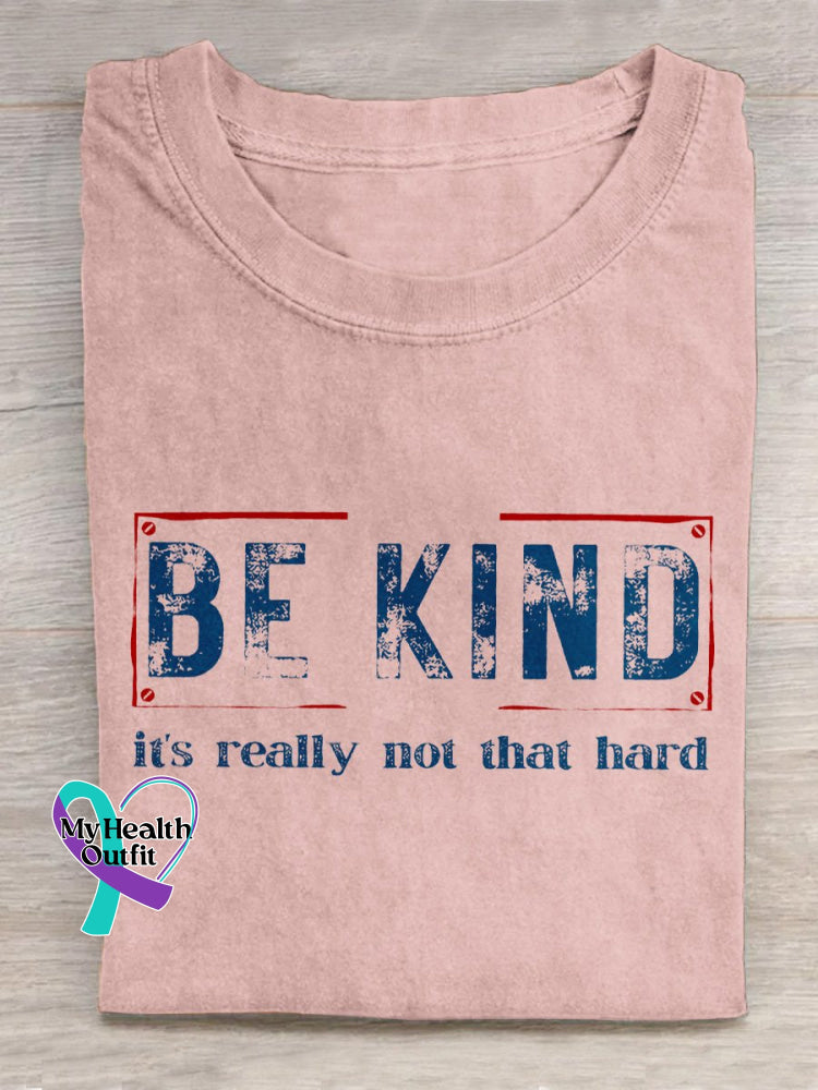 Be Kind It’s Really Not That Hard Art Pattern Print Casual T-Shirt Pink / S