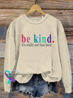 Be Kind It’s Really Not That Hard Casual Sweatshirt Apricot / S