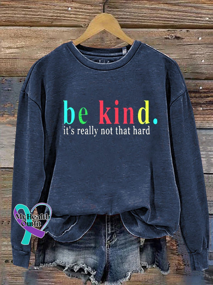 Be Kind It’s Really Not That Hard Casual Sweatshirt Blue / S