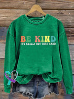 Be Kind It’s Really Not That Hard Casual Sweatshirt Green / S
