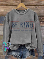 Be Kind It’s Really Not That Hard Casual Sweatshirt Grey / S