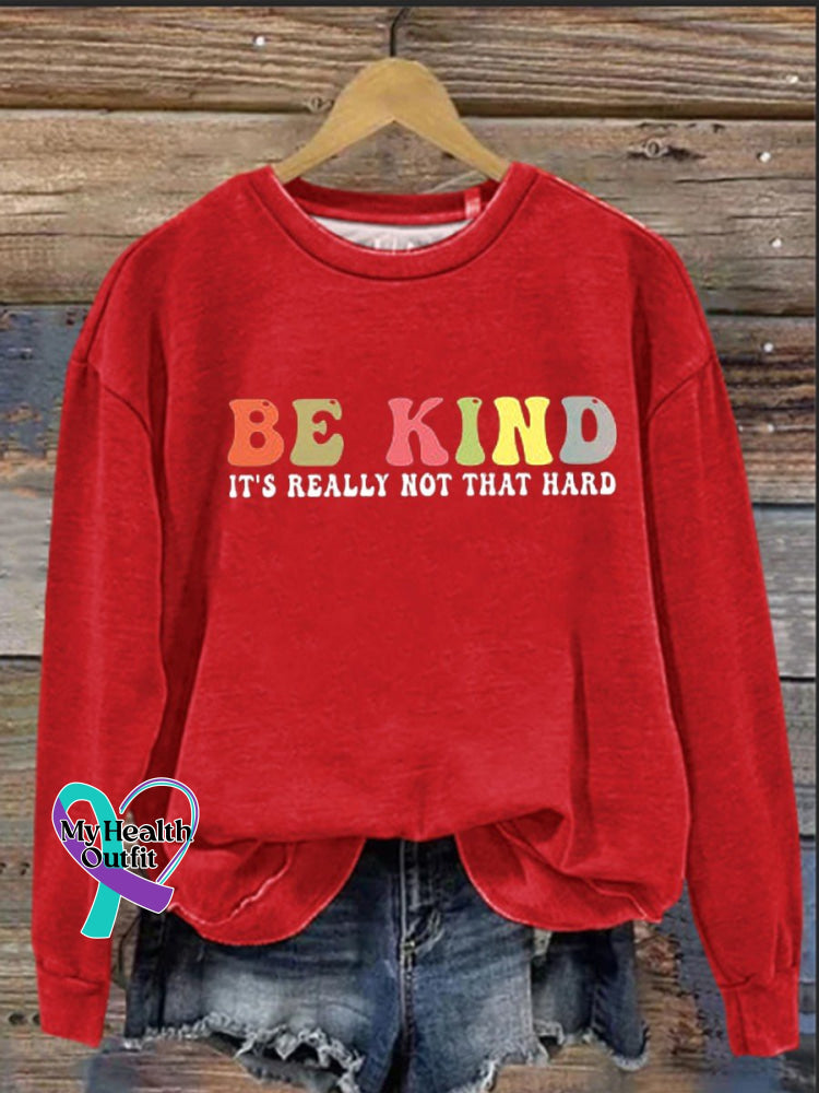 Be Kind It’s Really Not That Hard Casual Sweatshirt Red / S