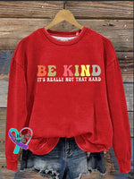 Be Kind It’s Really Not That Hard Casual Sweatshirt Red / S