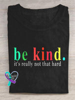 Be Kind It’s Really Not That Hard Casual T-Shirt Black / S