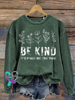 Be Kind It’s Really Not That Hard Print Casual Sweatshirt Green / S