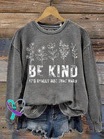 Be Kind It’s Really Not That Hard Print Casual Sweatshirt Grey / S