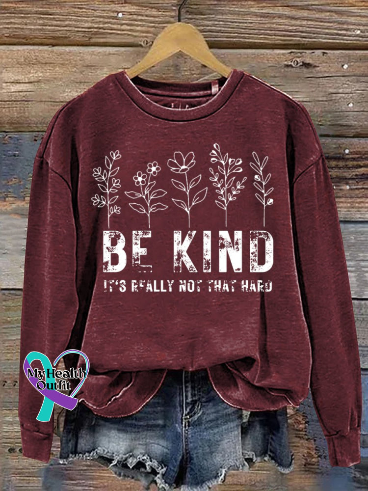 Be Kind It’s Really Not That Hard Print Casual Sweatshirt Red / S