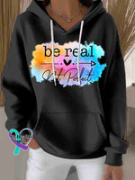 Be Real Not Perfect Art Casual Hoodie Sweatshirt Black / S