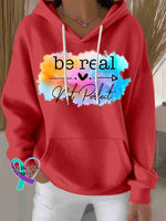 Be Real Not Perfect Art Casual Hoodie Sweatshirt Red / S