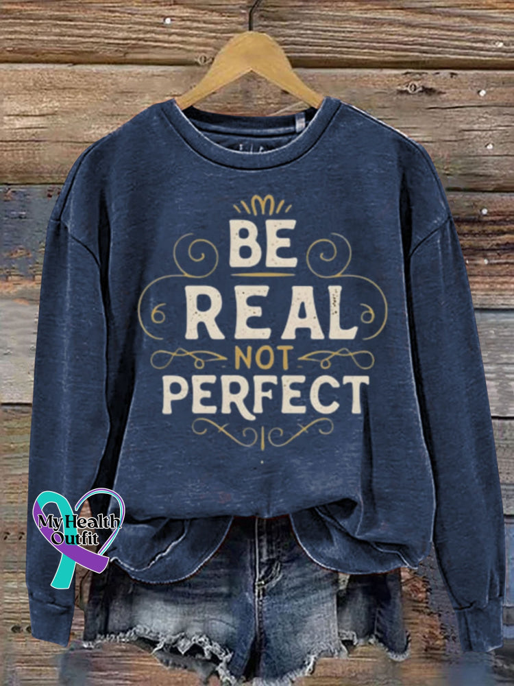 Be Real Not Perfect Art Design Print Casual Sweatshirt Navy Blue / S