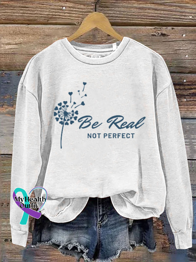 Be Real Not Perfect Art Design Print Casual Sweatshirt White / S