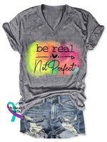 Be Real Not Perfect Art Print Casual T-Shirt Grey / S