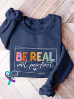 Be Real Not Perfect Casual Print Sweatshirt Blue / S