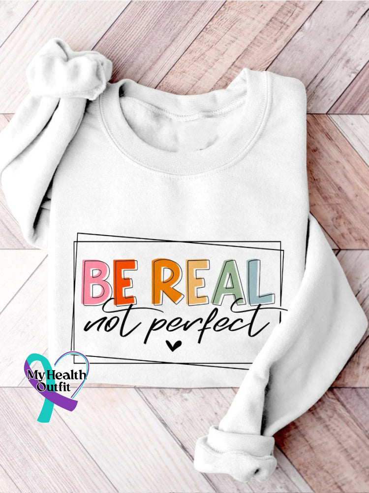 Be Real Not Perfect Casual Print Sweatshirt White / S