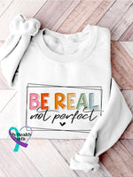 Be Real Not Perfect Casual Print Sweatshirt White / S