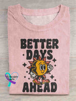 Better Days Ahead T-shirt Pink / S