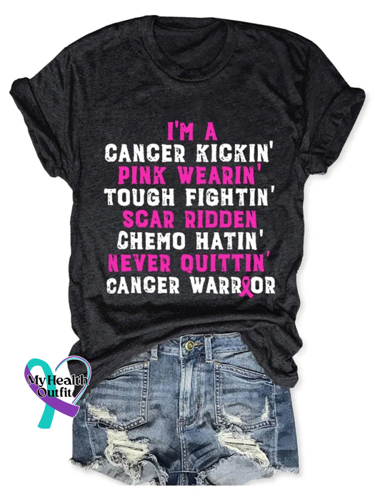 Breast Cancer I’m A Kickin’ Pink Wearin’ Tough Fightin’ Scar Ridden Chemo Hatin’ Never
