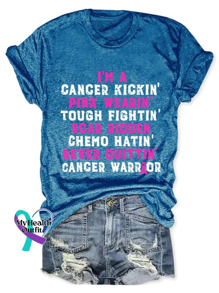 Breast Cancer I’m A Kickin’ Pink Wearin’ Tough Fightin’ Scar Ridden Chemo Hatin’ Never