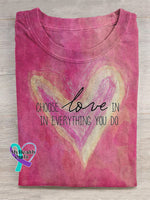 Choose Love In Everything You Do Pink / S