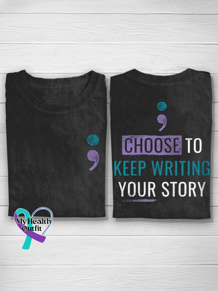 CHOOSE TO KEEP WRITING YOUR STORY Suicide Prevention Awareness T-shirt Black / S