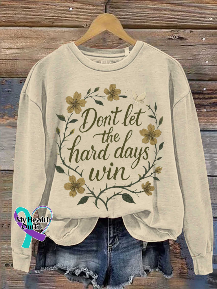 Don’t Let The Hard Days Win Floral Print Casual Sweatshirt Khaki / S