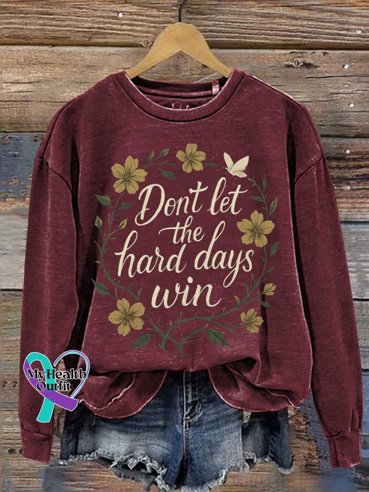 Don’t Let The Hard Days Win Floral Print Casual Sweatshirt Red / S