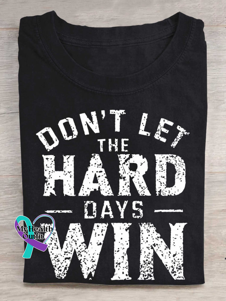 Don’t Let The Hard Days Win Print T-shirt Black / S