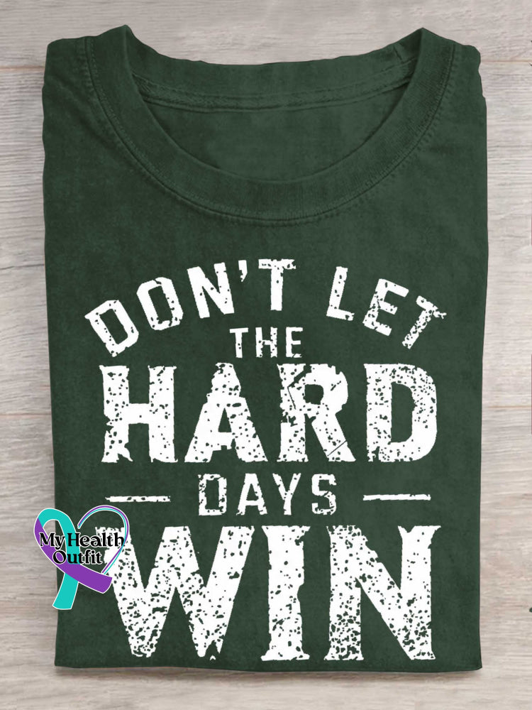 Don’t Let The Hard Days Win Print T-shirt Green / S