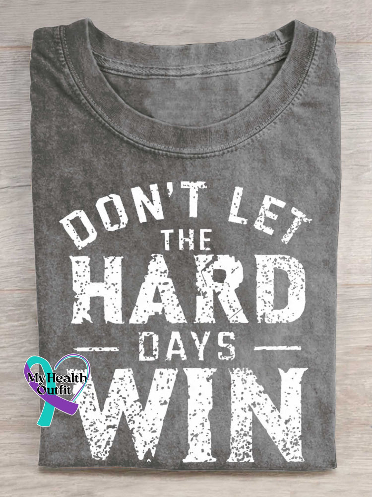 Don’t Let The Hard Days Win Print T-shirt Grey / S