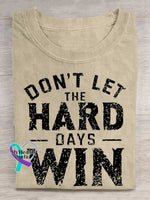 Don’t Let The Hard Days Win Print T-shirt Khaki / S