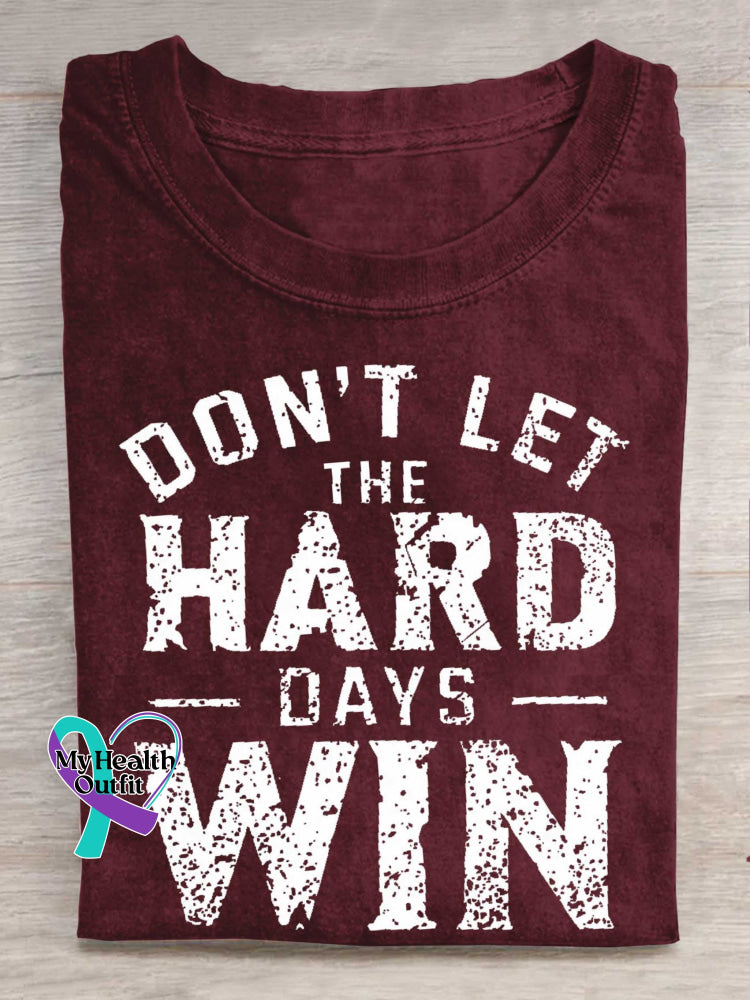 Don’t Let The Hard Days Win Print T-shirt Red / S