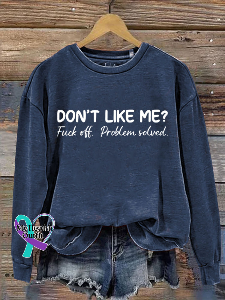 Don’t Like Me Fuck Off Problem Solved Art Print Casual Sweatshirt Navyblue / S